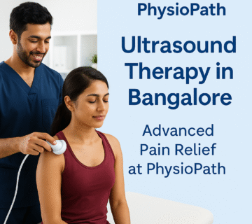 Ultrasound Therapy in Bangalore – Advanced Pain Relief at PhysioPath
