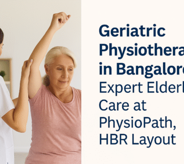 Geriatric Physiotherapy in HBR Layout Bangalore