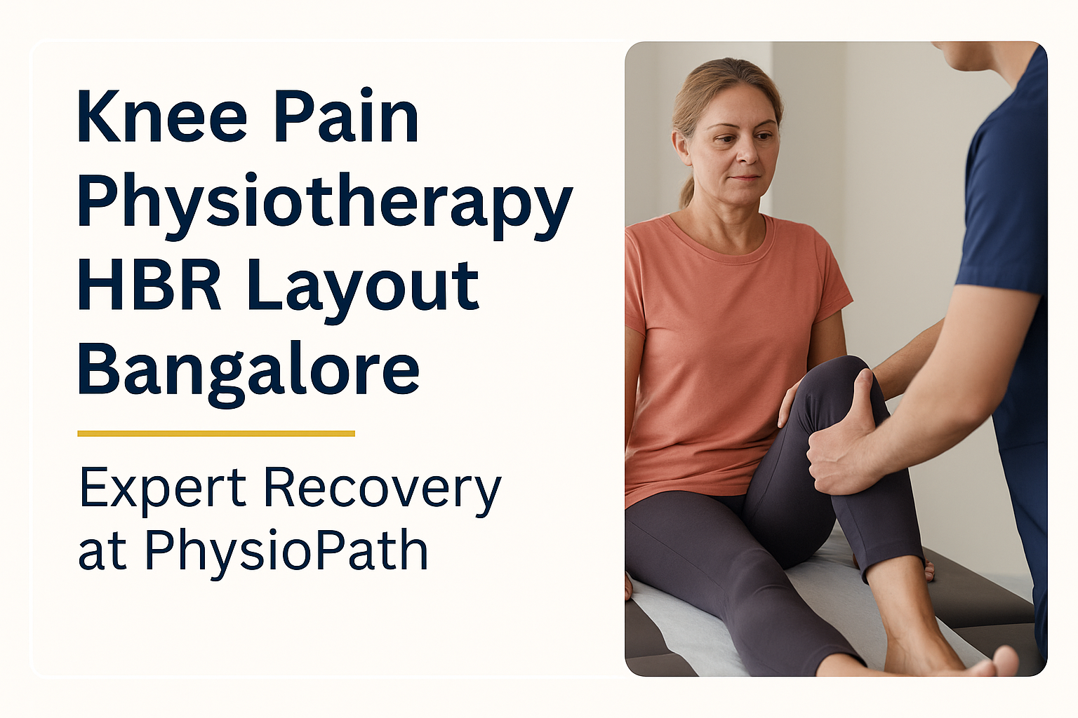 Find expert knee pain physiotherapy in HBR Layout Bangalore at PhysioPath. Get personalized treatment to relieve pain.